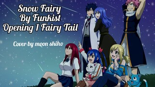 Nostalgia opening Fairy Tail pertama (Snow Fairy by Funkist)