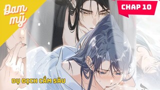 CHAP 10 |  Dụ địch cắm sâu - Review Đam Mỹ