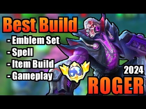 ROGER BEST BUILD 2024 | TOP 1 GLOBAL ROGER BUILD | ROGER - MOBILE LEGENDS | MLBB (Part 2)