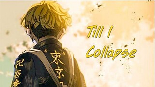 Tokyo Revengers「AMV」Touman Vs Mobius Part 2 - Till I Collapse