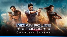 Indian Police Force (Hindi) | Season 1 Complete | 1080p