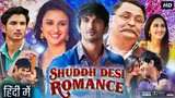 Shuddh Desi Romance | Full Hindi Movie | INDO Sub