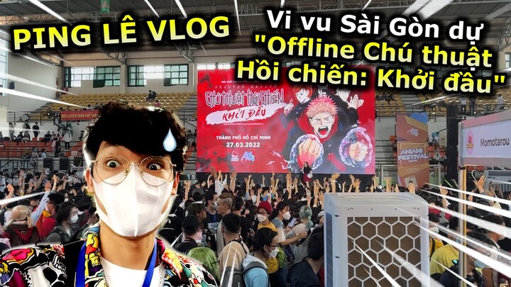 [VLOG] Vi Vu Sài Gòn Tham Dự "Offline Chú Thuật Hồi Chiến: Khởi Đầu" | Ping Lê