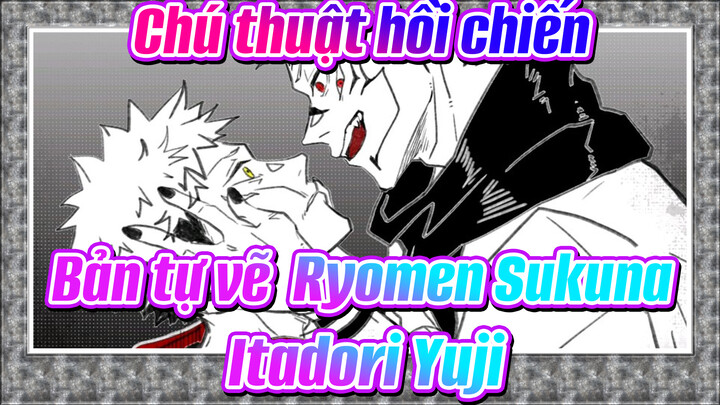 [Chú thuật hồi chiến] Bản tự vẽ  Ryomen Sukuna&Itadori Yuji---Cái chết