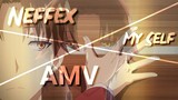 [AMV] CLASSROOM ELITE Neffex - My Self