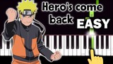 Naruto Shippuden OP 1- Hero's Come Back - EASY Piano tutorial