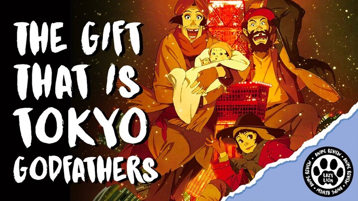 Tokyo Godfathers - An Anime Review