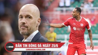 Bản tin Bóng Đá ngày 25/6 | Ten Hag “đẩy” Rangnick khỏi MU; Viettel thắng trận ra quân AFC Cup