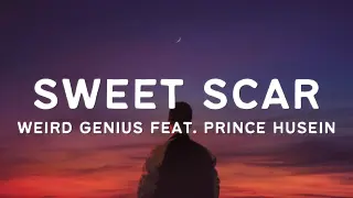Weird Genius – Sweet Scar (Lyrics) ft. Prince Husein