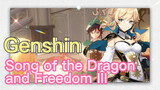 Song of the Dragon and Freedom III