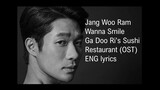 Jang Woo Ram - Wanna Smile (웃고 싶어) Ga Doori's Sushi Restaurant OST- ENG lyrics
