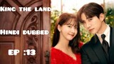 King the land | Hindi Dubbed  | 2023 season 1 ( episode : 13 )  Full HD