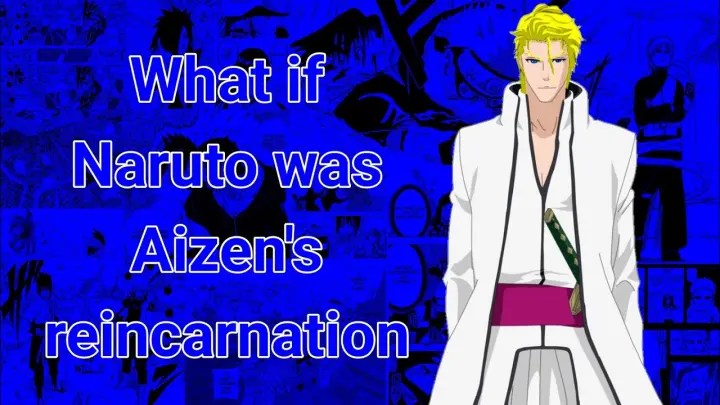 What if Naruto was Aizen's reincarnation | PART 14 | OP Naruto |Texting Story
