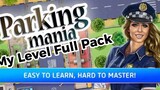 Parking Mania My Level Full Pack(Full Gameplay of mine like i edit then)