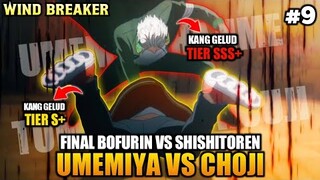 UMEMIYA VS CHOJI ‼️ GELUD FINAL BOFURIN VS SHISHITOREN ‼️ - Wind Breaker Episode 9