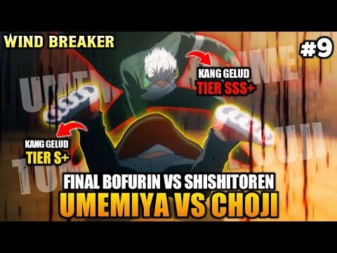 UMEMIYA VS CHOJI ‼️ GELUD FINAL BOFURIN VS SHISHITOREN ‼️ - Wind Breaker Episode 9