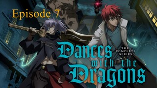 Dances With The Dragon Episode 7