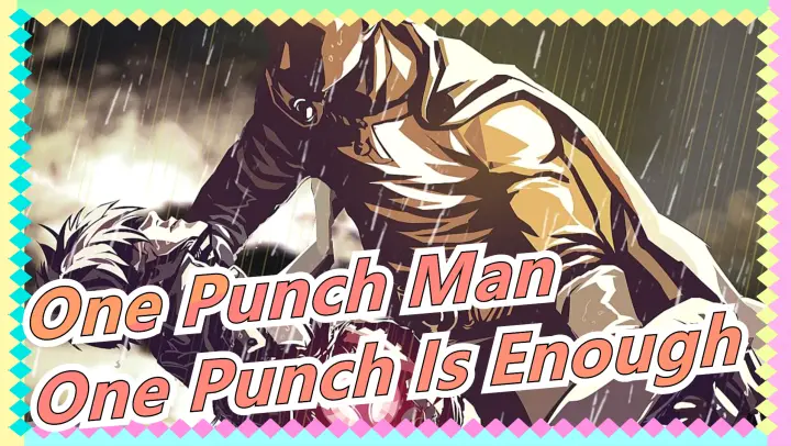 [One Punch Man/MAD/Epic] One Punch Is Enough, If Not Enough, Another Punch Is Coming