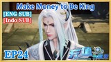 【ENG SUB】Make Money to Be King EP26 1080P