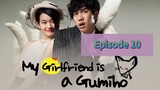 MY GF IS A GUMIH🦊 Episode 10 Tagalog Dubbed