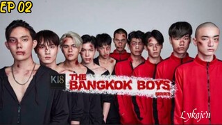 🇹🇭[BL]THE BANGKOK BOYS EP 02(engsub)2025