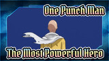One Punch Man|【AMV/Saitama】The Most Powerful Hero