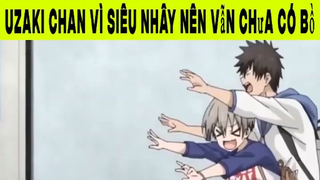 Uzaki Chan Vì Siêu Nhây Nên Vẫn Chưa Có Bồ Phần 1 #animehaynhat