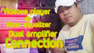 PAANO MAG SETUP NG VIDEOKE PLAYER + MIXER +EQUALIZER + DUAL AMPLIFIER