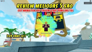 Review Meliodas 5 Sao Sức Mạnh Thật Sự Của Đội Trưởng Thất Hình Đại Tội | ALL STAR TOWER DEFENSE