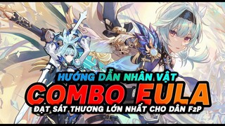 Hướng Dẫn Combo EULA dành cho dân F2P - Max Sát Thương EULA - GENSHIN IMPACT