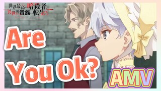 [Are You Ok?] AMV