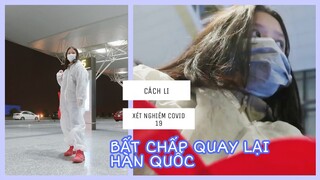 QUAY LẠI HÀN QUỐC// XÉT NGHIỆM COVID-19// CÁCH LI 14 NGÀY | DU HỌC SINH HÀN QUỐC | Ly Nguyễn