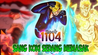 REVIEW OP 1104 - KING SANJI DAPAT PANGGUNG NIH!! DUA LAWAN BERAT MENANTI SI ALIS KERITING!!