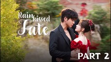 RAIN KISSED FATE PART 2