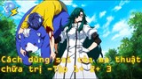 Review Anime | Cách Dùng Sai Của Ma Thuật Chữa Trị Tập 1 + 2 + 3 | Sức Mạnh Hồi Phục Cơ Bắp