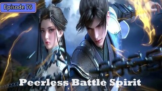 Peerless Battle Spirit Episode 76 Subtitle Indonesia