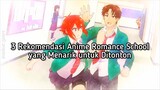 3 Rekomendasi Anime Romance School Part 3!