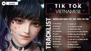 TikTok Vietnamese Music 2022 Những Bản Nhạc Việt Hot Trên Tik Tok Gây Nghiện Cực