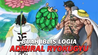 Terungkap! Ini Jenis Buah Iblis Admiral Ryokugyu - One Piece