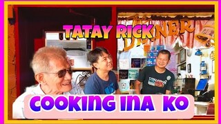 TATAY RICK: COOKING INA KO