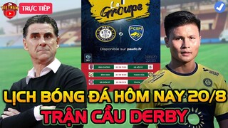 🔴Lịch Trực Tiếp Bóng Đá Hôm Nay 20/8: Trận Cầu Derby, Quang Hải Đá Chính