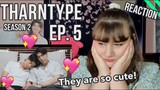 [BL] THARNTYPE THE SERIES S2 EP. 5 - REACTION *CUTENESS OVERLOAD* LINKS/ENG