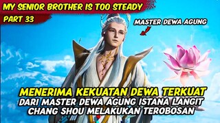 KEMUNCULAN MASTER DEWA AGUNG GURUNYA MASTER DU XUAN DU | MY SENIOR BROTHER IS TOO STEADY | PART 33