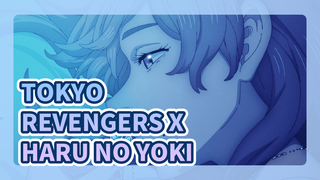 Tokyo Revengers x Haru No Yuki, cháy cho ta!!!