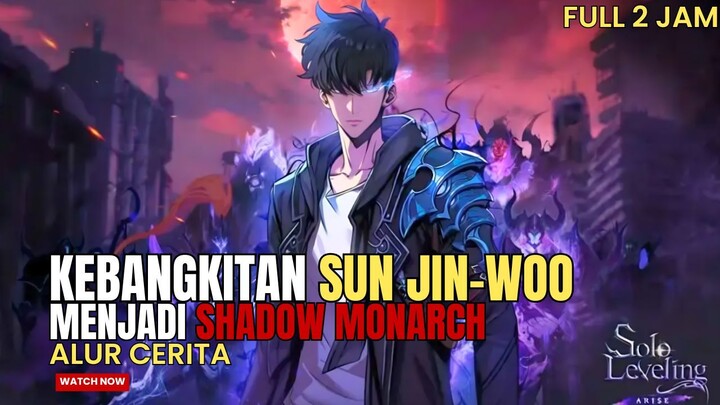 KEBANGKITAN SUN JIN-WOO MENJADI SHADOW MONARCH - ALUR CERITA SOLO LEVELING SEASON 2