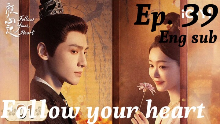Follow Your Heart Ep.39 Eng sub (High quality)