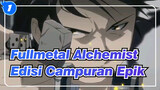 Fullmetal Alchemist
Edisi Campuran Epik_1