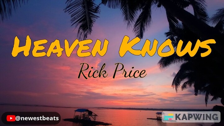 Heaven Knows - Rick Price mp4