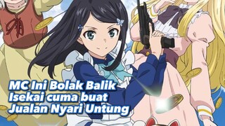 MC Ini Bolak Balik Isekai cuma buat Jualan Nyari Untung