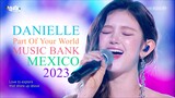 [ NewJeans ] DANIELLE - Part Of Your World - MusicBank Mexico 2023 The Little Mermaid 다니엘 저곳으로 인어공주